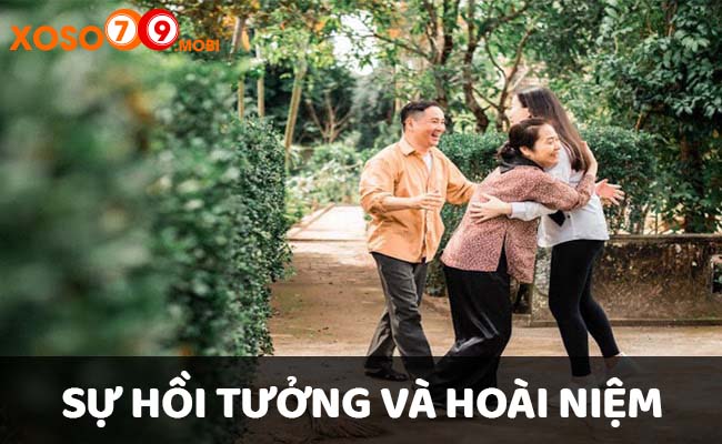 Sự hồi tưởng và hoài niệm